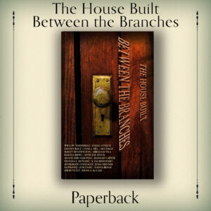 The House Built Between the Branches - Paperback